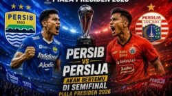 Semifinal Piala Presiden 2026 Sajikan Duel Klasik Persib Lawan Persija